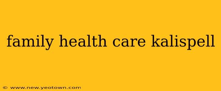 family health care kalispell