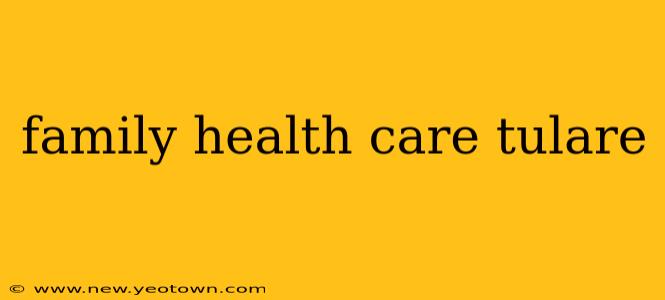 family health care tulare