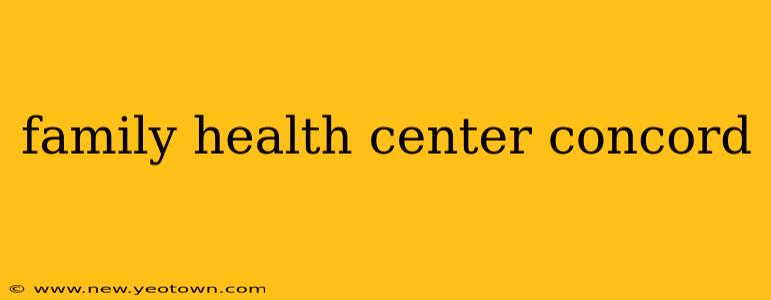 family health center concord