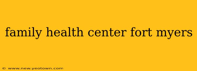 family health center fort myers