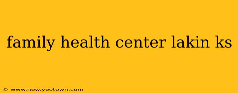 family health center lakin ks