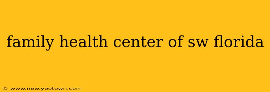 family health center of sw florida