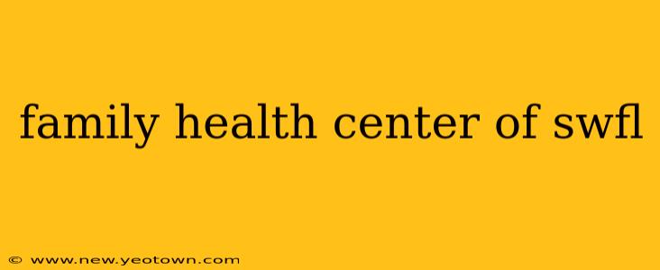 family health center of swfl