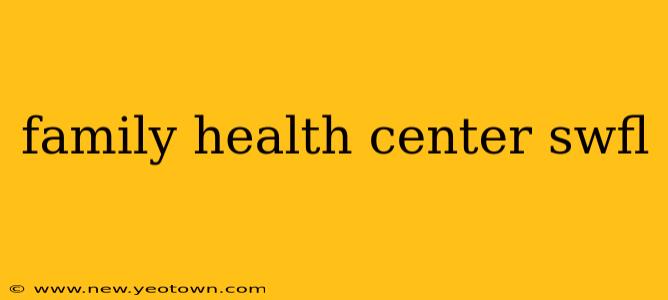 family health center swfl