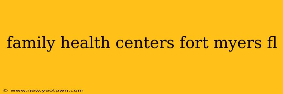 family health centers fort myers fl
