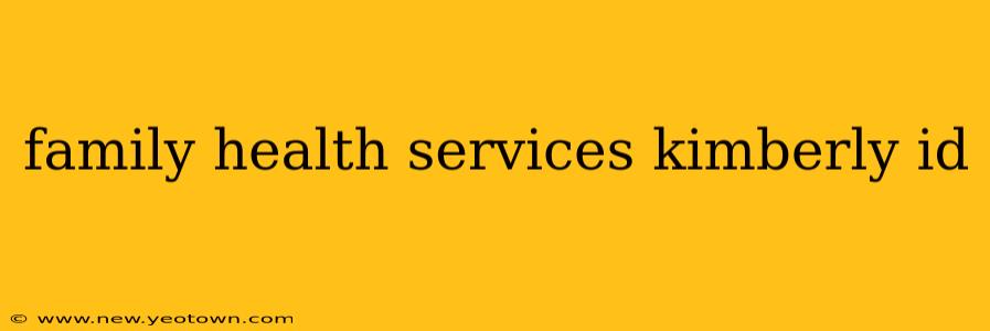 family health services kimberly id