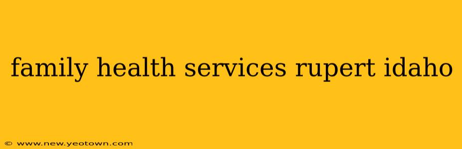 family health services rupert idaho