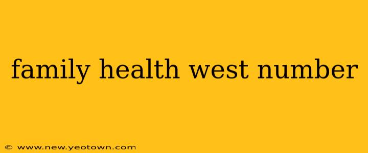 family health west number