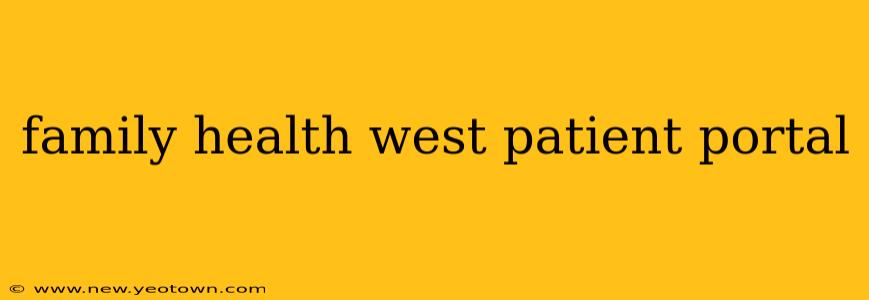 family health west patient portal
