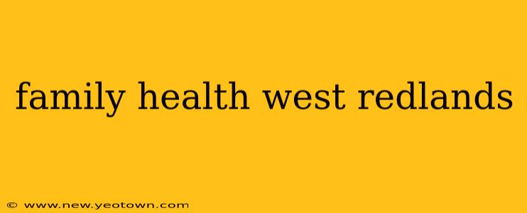 family health west redlands