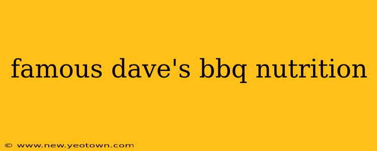 famous dave's bbq nutrition