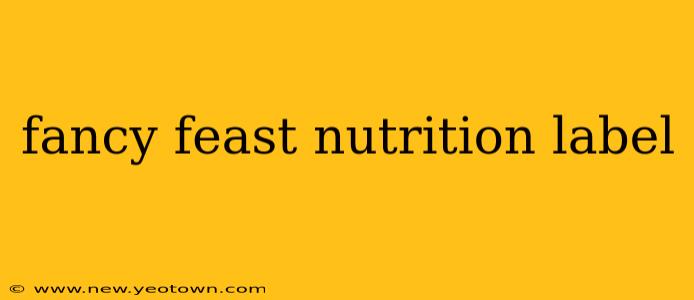 fancy feast nutrition label