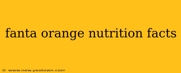fanta orange nutrition facts