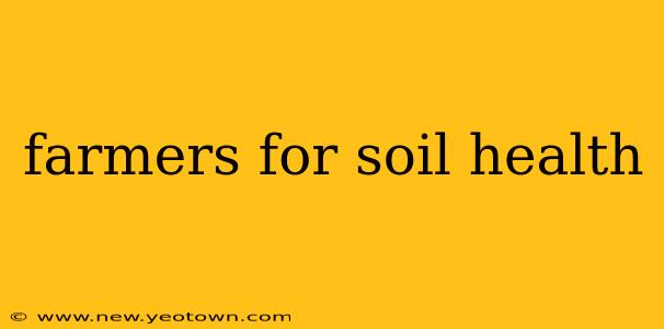 farmers for soil health