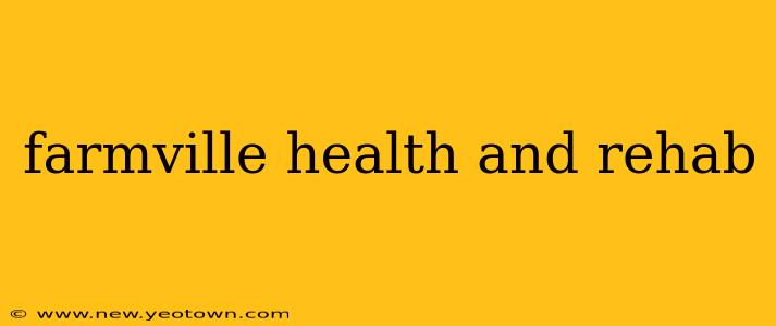farmville health and rehab