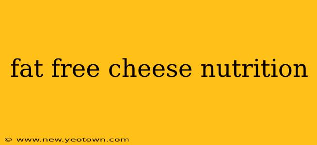 fat free cheese nutrition