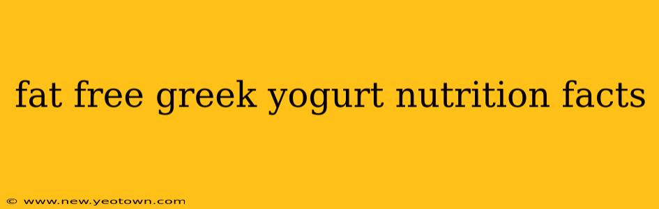 fat free greek yogurt nutrition facts