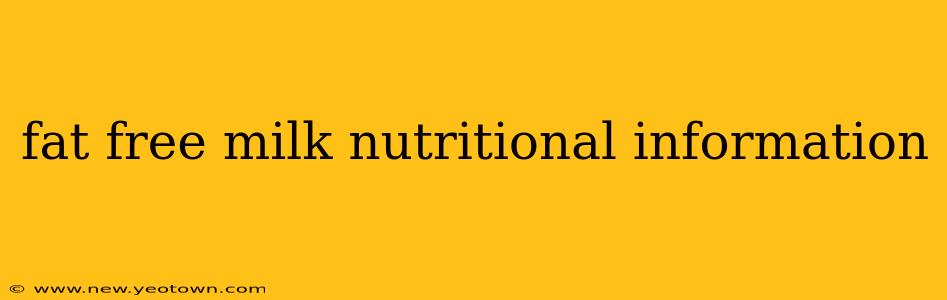 fat free milk nutritional information
