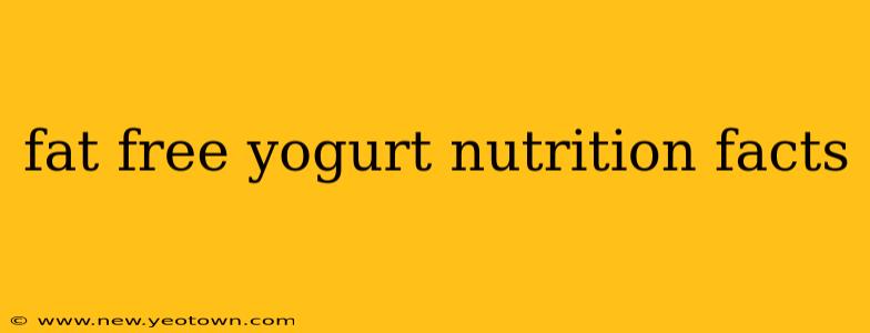fat free yogurt nutrition facts