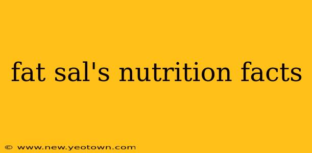fat sal's nutrition facts