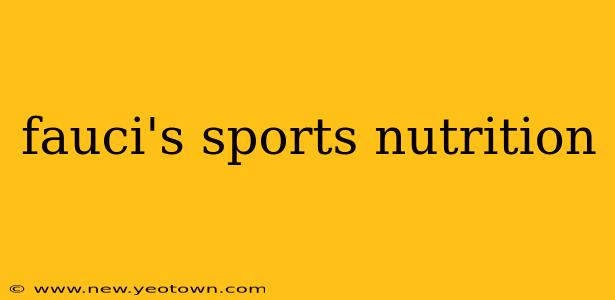 fauci's sports nutrition