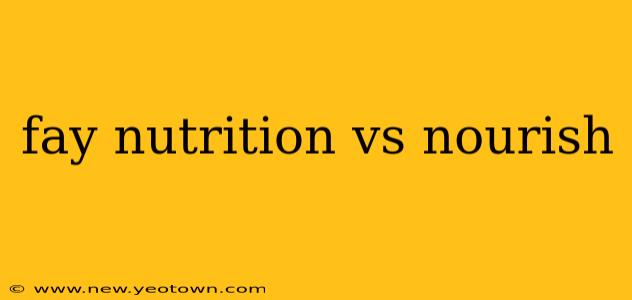 fay nutrition vs nourish