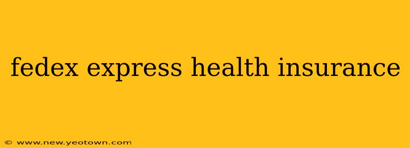 fedex express health insurance
