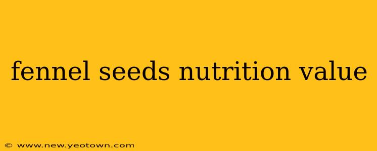 fennel seeds nutrition value