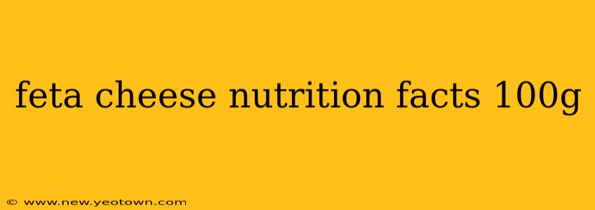 feta cheese nutrition facts 100g