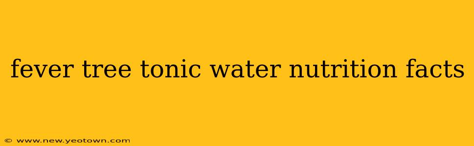fever tree tonic water nutrition facts