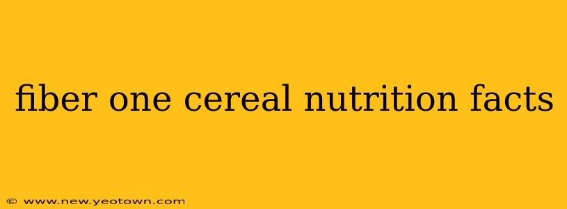 fiber one cereal nutrition facts