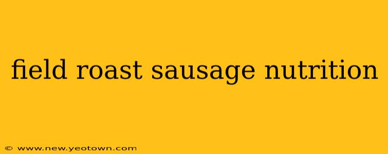 field roast sausage nutrition