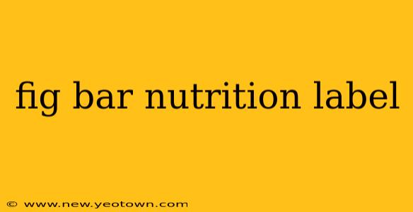 fig bar nutrition label