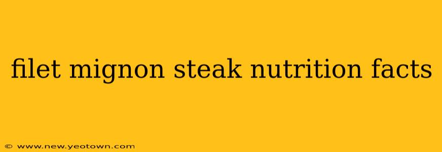filet mignon steak nutrition facts