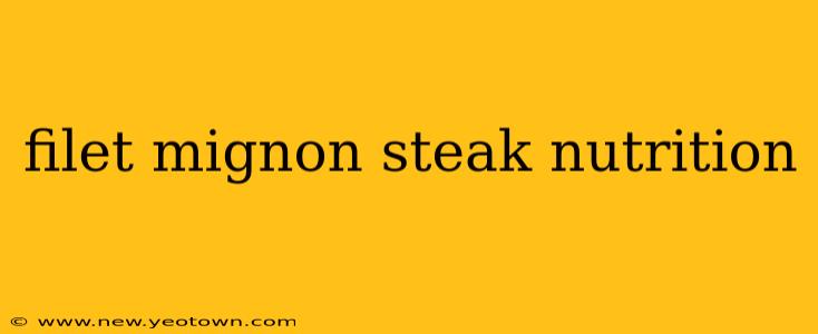 filet mignon steak nutrition