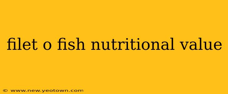 filet o fish nutritional value