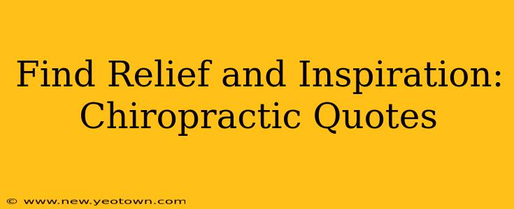 Find Relief and Inspiration: Chiropractic Quotes