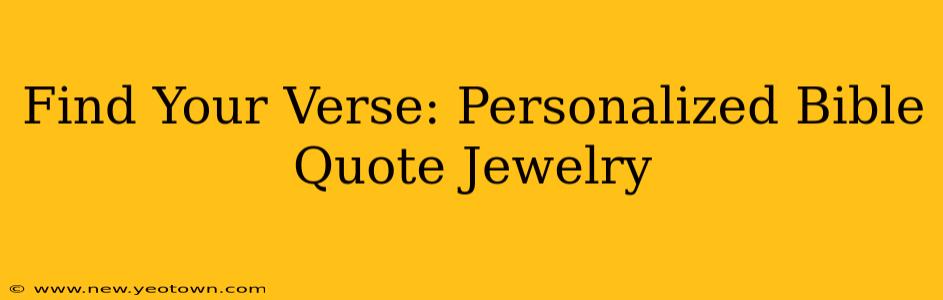 Find Your Verse: Personalized Bible Quote Jewelry