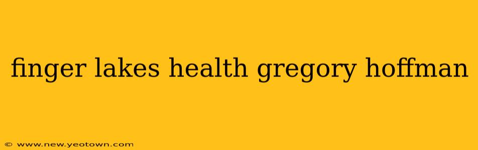 finger lakes health gregory hoffman