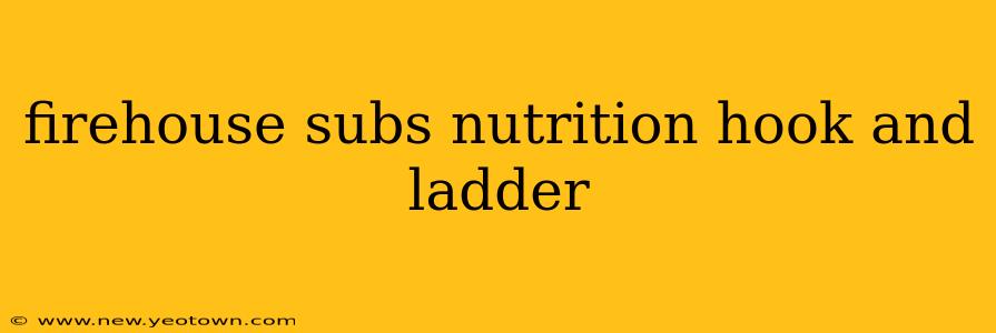 firehouse subs nutrition hook and ladder