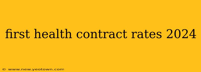 first health contract rates 2024