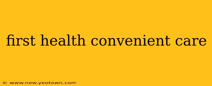 first health convenient care