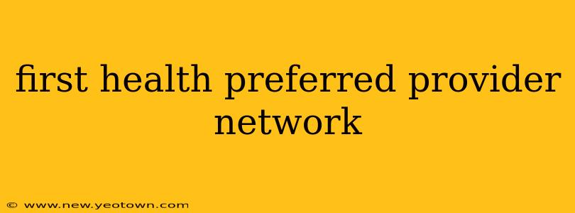 first health preferred provider network