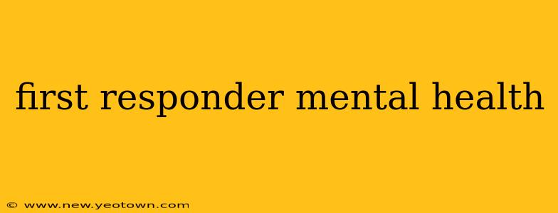 first responder mental health