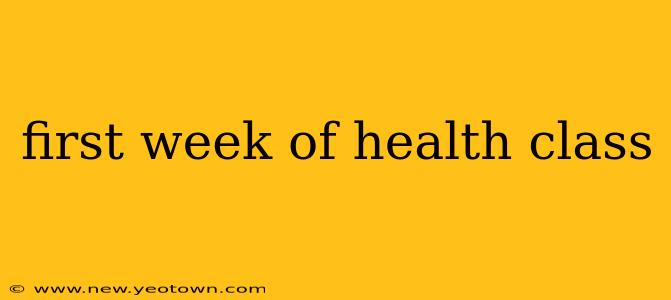 first week of health class