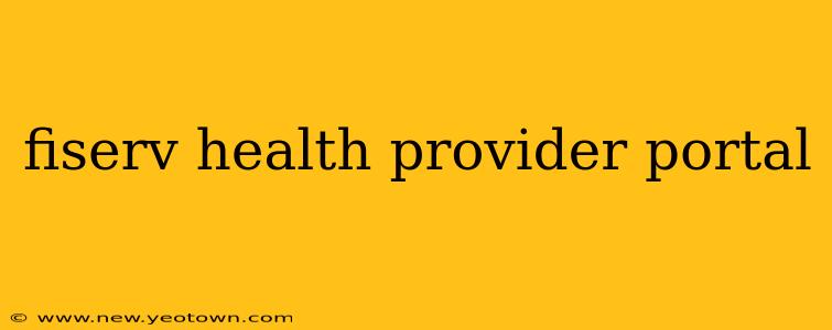 fiserv health provider portal