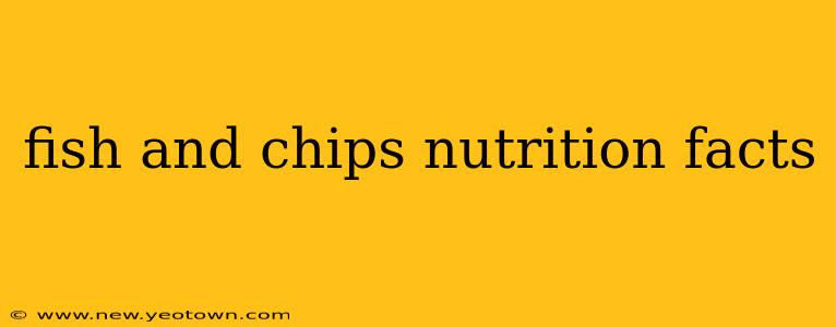 fish and chips nutrition facts