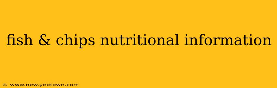 fish & chips nutritional information