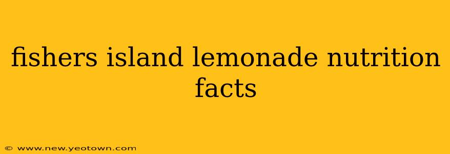 fishers island lemonade nutrition facts