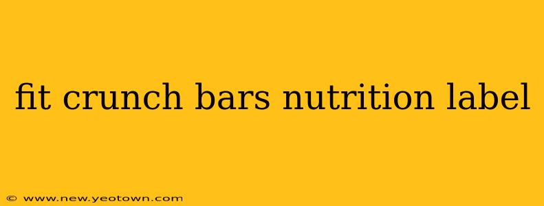 fit crunch bars nutrition label
